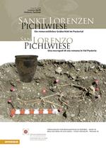 San Lorenzo. Pichlwiese. Una necropoli di età romana in Val Pusteria. Ediz. italiana e tedesca