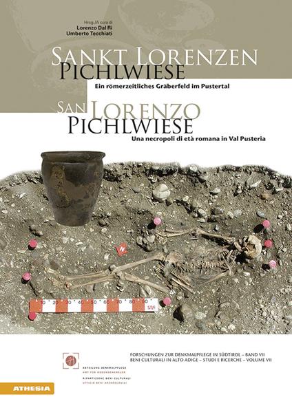 San Lorenzo. Pichlwiese. Una necropoli di età romana in Val Pusteria. Ediz. italiana e tedesca - copertina