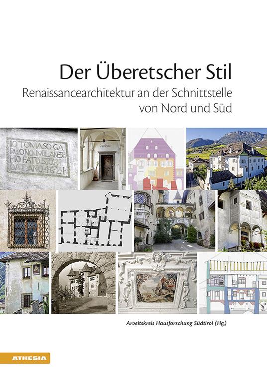 Der Überetscher Stil. Renaissancearchitektur an der Schnittstelle von Nord und Süd - copertina