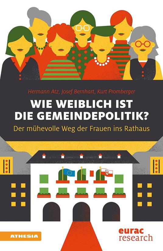 Wie weiblich ist die Gemeindepolitik? Der mühevolle Weg ins Rathaus - Hermann Atz,Josef Bernhart,Kurt Promberger - copertina