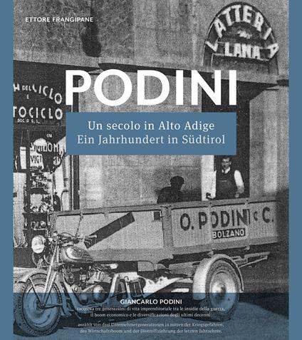 Podini. Un secolo in Alto Adige. Ediz. italiana e tedesca - Ettore Frangipane - copertina