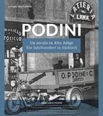 Podini. Un secolo in Alto Adige. Ediz. italiana e tedesca