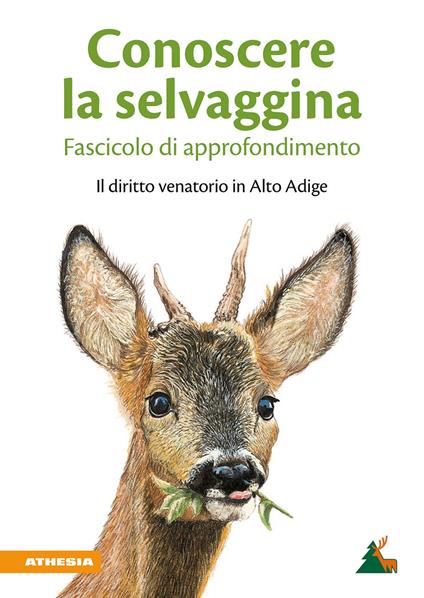 Conoscere la selvaggina. Fascicolo di approfondimento. Il diritto venatorio in Alto Adige - Benedikt Terzer - copertina