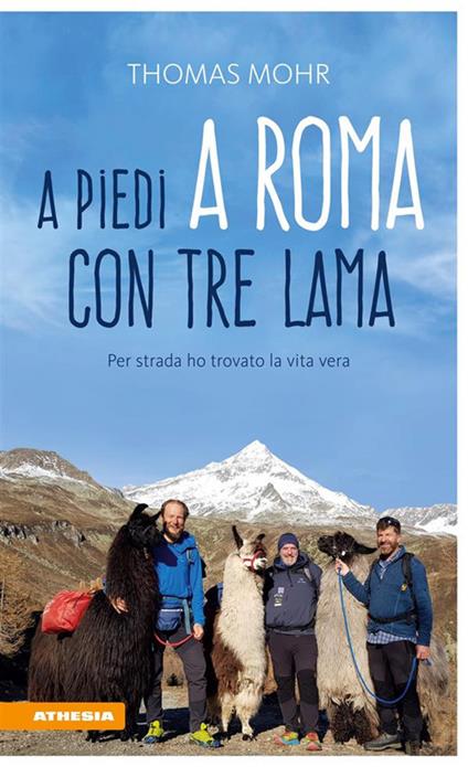 A piedi a Roma con tre lama. Per strada ho trovato la vita vera - Thomas Mohr,Alessandra Testini - ebook