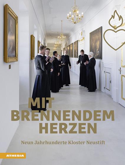 Mit brennendem Herzen. Neun Jahrhunderte Kloster Neustift - J. Christian Rainer - copertina