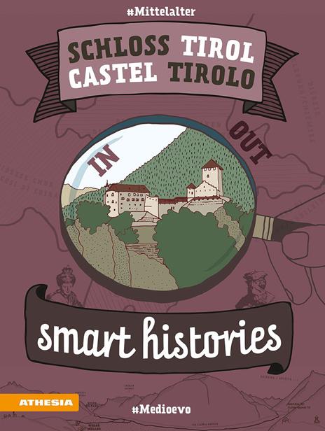 Schloss Tirol-Castel Tirolo. Smart histories. Ediz. italiana e tedesca - Tanja Cassitti,Mirko Frainer,Sonja Steger - copertina