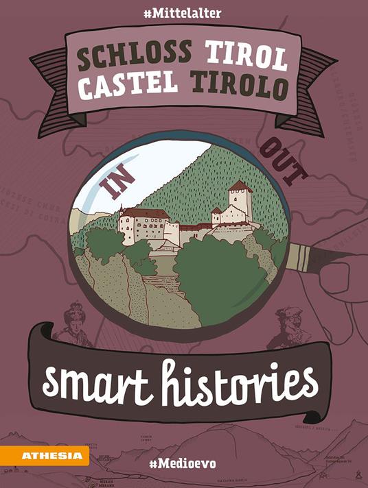 Schloss Tirol-Castel Tirolo. Smart histories. Ediz. italiana e tedesca - Tanja Cassitti,Mirko Frainer,Sonja Steger - copertina