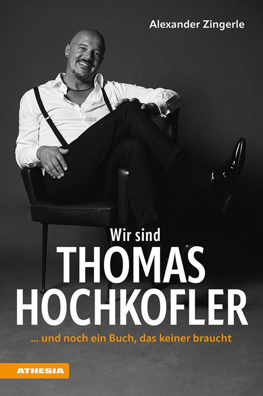 Wir sind Thomas Hochkofler... und noch ein Buch, das keiner braucht - Alexander Zingerle - copertina