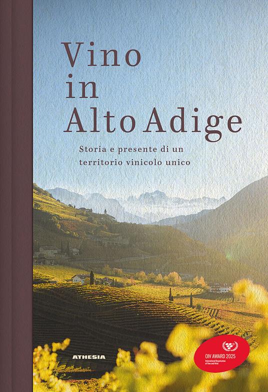 Vino in Alto Adige. Storia e presente di un territorio vinicolo unico - copertina