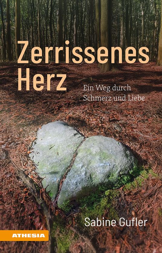 Zerrissenes Herz. Ein Weg durch Schmerz und Liebe - Sabine Gufler - copertina