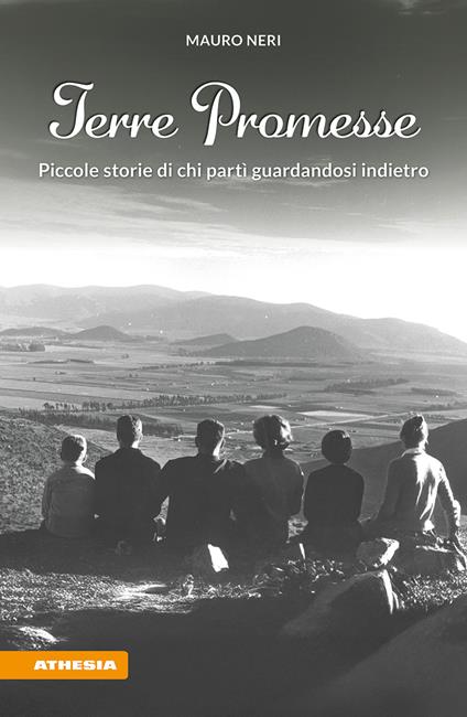 Terre promesse. Piccole storie di chi partì guardandosi indietro - Mauro Neri - copertina