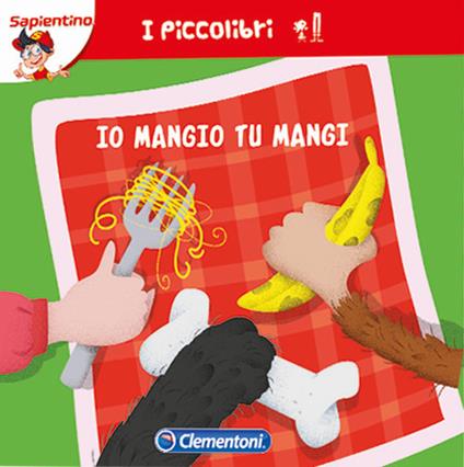 Io mangio tu mangi. Ediz. illustrata - copertina