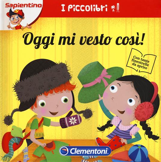 Oggi mi vesto così! Ediz. a colori - copertina