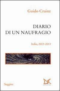 Diario di un naufragio. Italia 2003-2013 - Guido Crainz - copertina