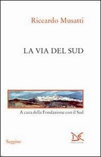 La via del Sud - Riccardo Musatti - copertina