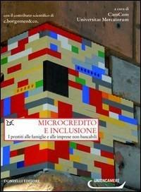 Microcredito e inclusione. I prestiti alle famiglie e alle imprese non bancabili - copertina