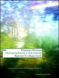 Tra geografia e politiche - Francesca Governa - copertina