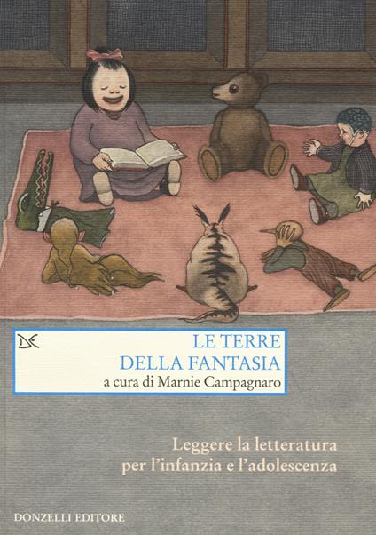 Le terre della fantasia. Leggere la letteratura per l'infanzia e l'adolescenza - copertina