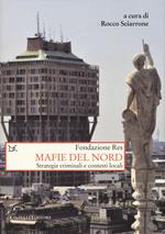 Mafie del Nord. Strategie criminali e contesti locali