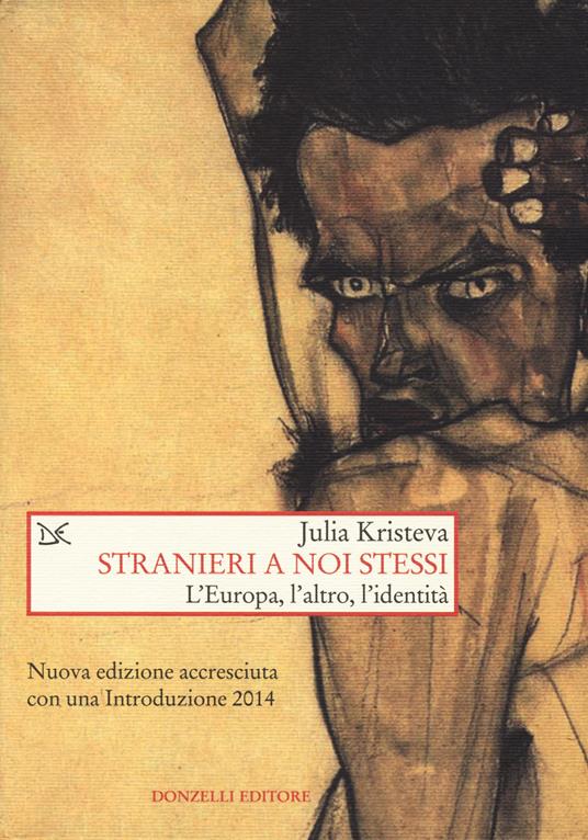 Stranieri a noi stessi. L'Europa, l'altro, l'identità - Julia Kristeva - copertina