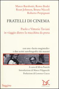 Fratelli di cinema. Paolo e Vittorio Taviani in viaggio dietro la macchina da presa - copertina