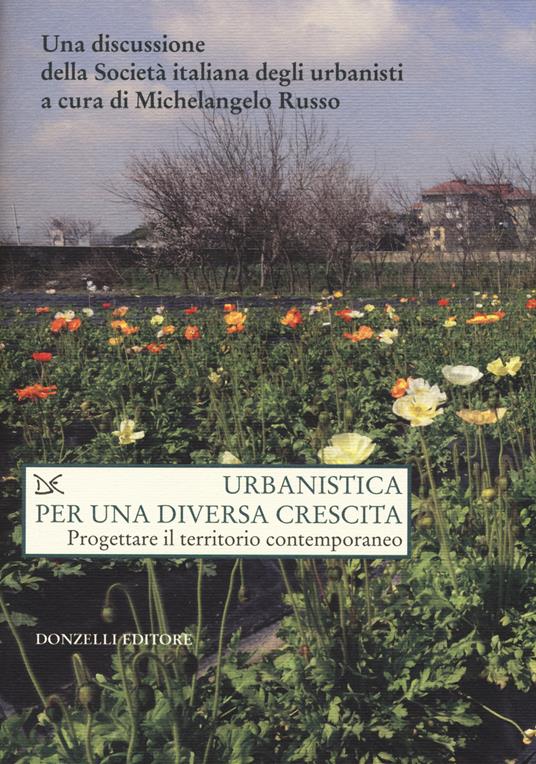 Urbanistica per una diversa crescita. Progettare il territorio contemporaneo - copertina