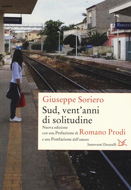 Sud, vent'anni di solitudine - Giuseppe Soriero - copertina