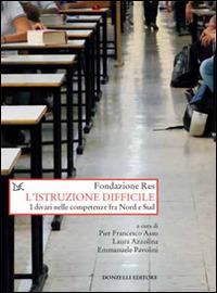 L' istruzione difficile. I divari nelle competenze fra Nord e Sud - copertina