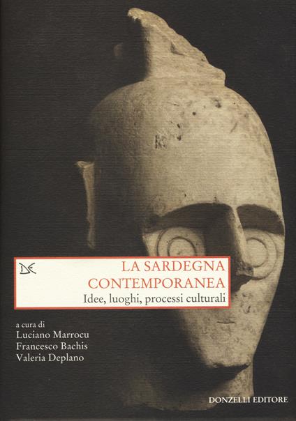 La Sardegna contemporanea. Idee, luoghi, processi culturali - copertina