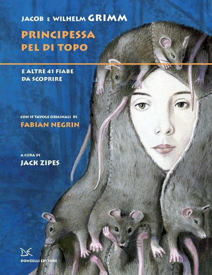 Principessa Pel di topo - Jacob Grimm,Wilhelm Grimm,Fabian Negrin - ebook