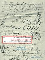 Ammalò di testa. Storie del manicomio di Teramo (1880-1931)