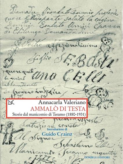 Ammalò di testa. Storie del manicomio di Teramo (1880-1931) - Annacarla Valeriano - ebook