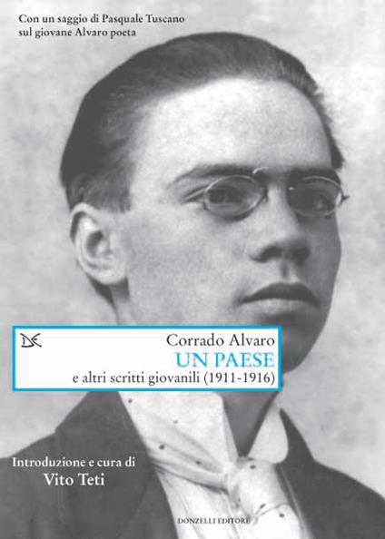 Un Paese e altri scritti giovanili (1911-1918) - Corrado Alvaro,V. Teti - ebook