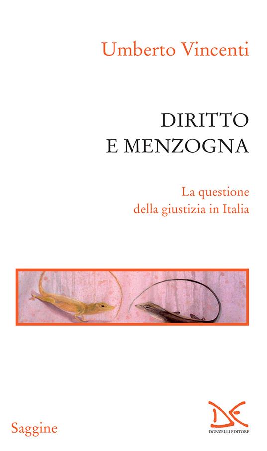 Diritto e menzogna. La questione della giustizia in Italia - Umberto Vincenti - ebook