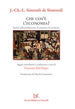 Che cos'è l'economia? Scritti sulla produzione, il consumo, la ricchezza