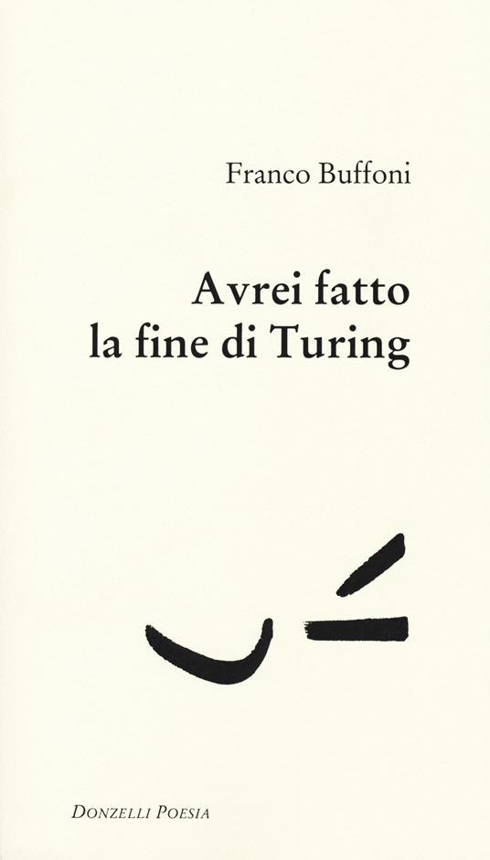 Avrei fatto la fine di Turing - Franco Buffoni - copertina