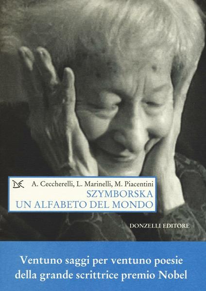 Szymborska. Un alfabeto del mondo - Andrea Ceccherelli,Luigi Marinelli,Marcello Piacentini - copertina