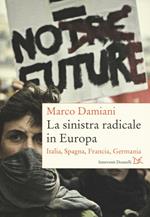 La sinistra radicale in Europa. Italia, Spagna, Germania, Francia
