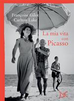 La mia vita con Picasso