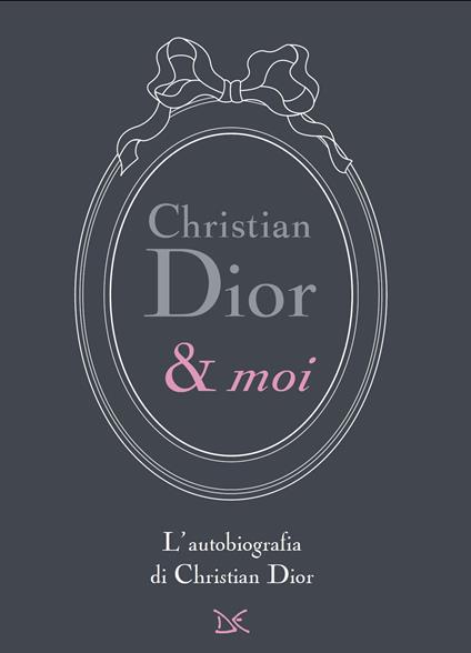 Christian Dior & moi. L'autobiografia di Christian Dior - Christian Dior,M. Vidale - ebook