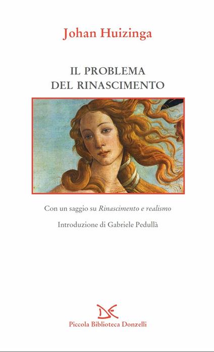 Il problema del Rinascimento - Johan Huizinga,P. Bernardini Marzolla - ebook