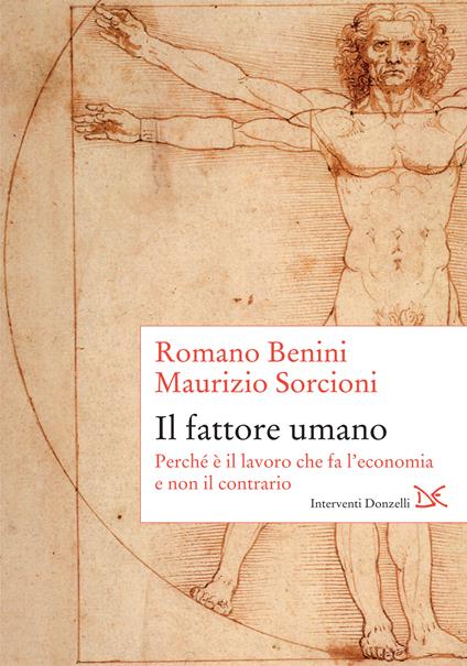 Il fattore umano. Perché è il lavoro che fa l'economia e non il contrario - Romano Benini,Maurizio Sorcioni - ebook