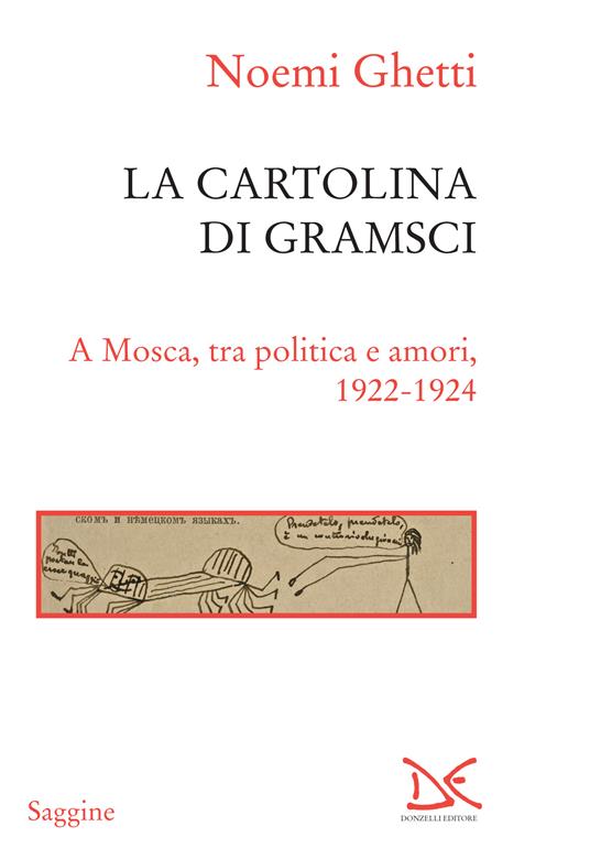 La cartolina di Gramsci. A Mosca, tra amori e politica 1922-1924 - Noemi Ghetti - ebook