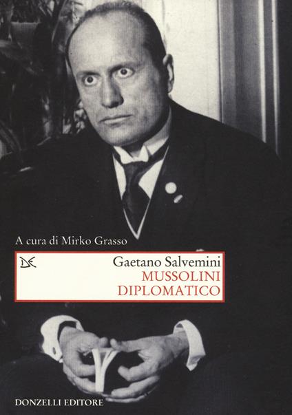 Mussolini diplomatico - Gaetano Salvemini - copertina
