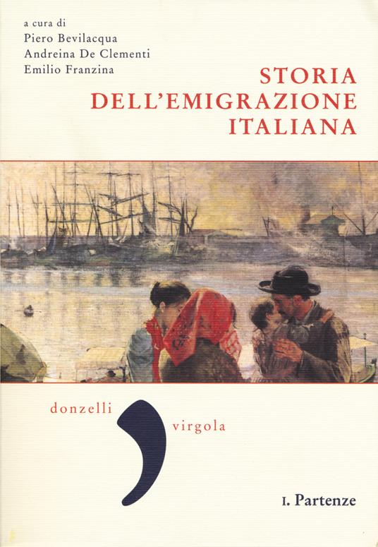 Storia dell'emigrazione italiana. Vol. 1: Partenze - copertina
