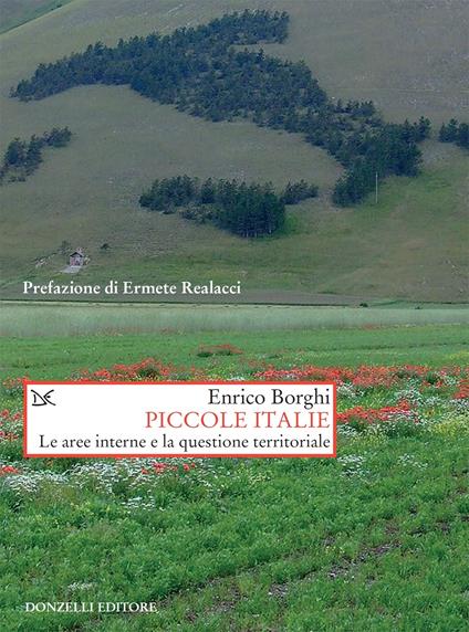 Piccole Italie. Le aree interne e la questione territoriale - Enrico Borghi - ebook
