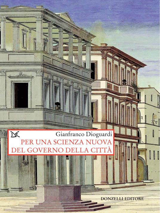 Per una scienza nuova del governo della città - Gianfranco Dioguardi - ebook