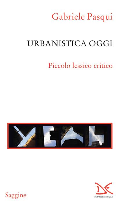 Urbanistica oggi. Piccolo lessico critico - Gabriele Pasqui - ebook