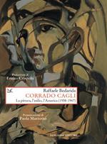 Corrado Cagli. La pittura, l'esilio, l'America (1938-1947)