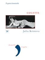 Colette. Il genio femminile